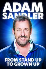 Watch Adam Sandler From Stand Up to Grown Up Movies123