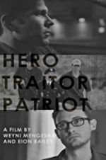 Watch Hero. Traitor. Patriot Movies123