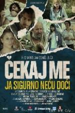 Watch Wait for Me and I Will Not Come Movies123