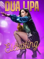 Watch Dua Lipa: Elevating Movies123