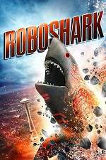Watch Roboshark Movies123