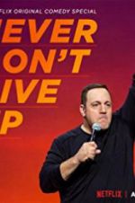Watch Kevin James: Never Don\'t Give Up Movies123