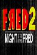 Watch Fred 2 Night of the Living Fred Movies123