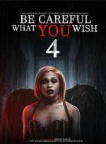 Watch Be Careful What You Wish 4 Movies123