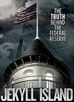 Watch Jekyll Island, The Truth Behind The Federal Reserve Movies123
