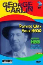Watch George Carlin Playin' with Your Head Movies123