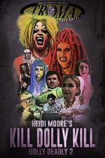 Watch Kill Dolly Kill Movies123