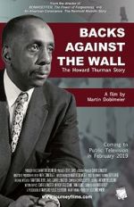 Watch Backs Against the Wall: The Howard Thurman Story Movies123