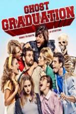 Watch Ghost Graduation Movies123