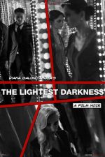 Watch The Lightest Darkness Movies123