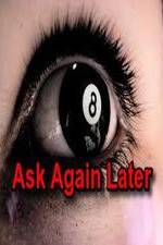 Watch Ask Again Later Movies123