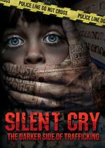 Watch Silent Cry: The Darker Side of Trafficking Movies123