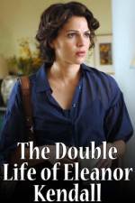 Watch The Double Life of Eleanor Kendall Movies123