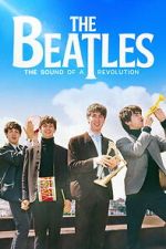Watch The Beatles: The Sound of a Revolution Movies123