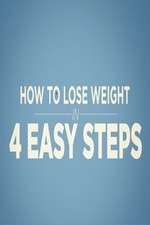 Watch How to Lose Weight in 4 Easy Steps Movies123