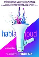 Watch Habla Loud Movies123