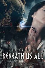 Watch Beneath Us All Movies123