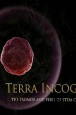 Watch Terra Incognita The Perils and Promise of Stem Cell Research Movies123