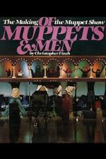Watch Of Muppets and Men: The Making of \'The Muppet Show\' Movies123