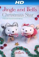 Watch Jingle & Bell\'s Christmas Star Movies123