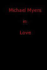Watch Michael Myers in Love Movies123