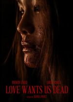 Watch Love Wants Us Dead Movies123