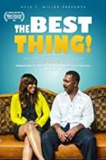 Watch The Best Thing! Movies123
