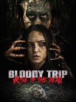 Watch Bloody Trip: Rise of the Dead Movies123