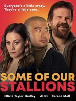 Watch Some of Our Stallions Movies123