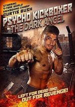 Watch The Dark Angel: Psycho Kickboxer Movies123