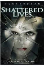 Watch Shattered Lives Movies123
