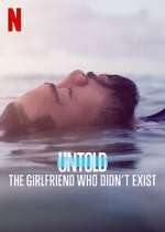 Watch Untold: The Girlfriend Who Didn't Exist Movies123