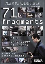 Watch 71 Fragments of a Chronology of Chance Movies123