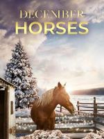 Watch December Horses Movies123