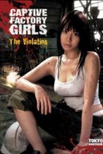 Watch Captive Factory Girls: The Violation Movies123
