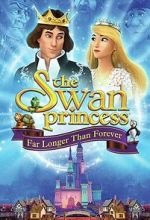 Watch The Swan Princess: Far Longer Than Forever Movies123