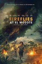 Watch Fireflies at El Mozote Movies123