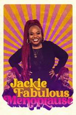 Watch Jackie Fabulous: Menoplause Movies123