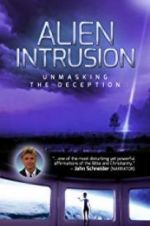 Watch Alien Intrusion: Unmasking a Deception Movies123