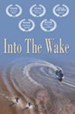 Watch Into the Wake Movies123