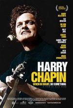 Watch Harry Chapin: When in Doubt, Do Something Movies123