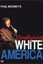 Watch Paul Mooney: Analyzing White America Movies123