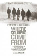 Watch Where Soldiers Come From Movies123