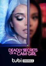 Watch Deadly Secrets of a Cam Girl Movies123