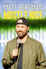 Watch Matt Bergman: Mostly Nice (TV Special 2024) Movies123