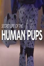 Watch Secret Life of the Human Pups Movies123