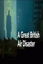 Watch A Great British Air Disaster Movies123