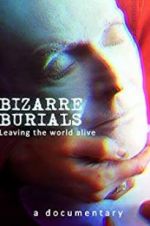 Watch Bizarre Burials Movies123