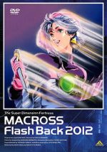 Watch The Superdimensional Fortress Macross: Flash Back 2012 Movies123
