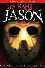 Watch His Name Was Jason: 30 Years of Friday the 13th Movies123